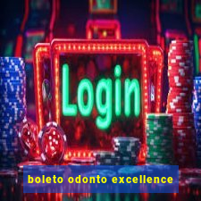 boleto odonto excellence